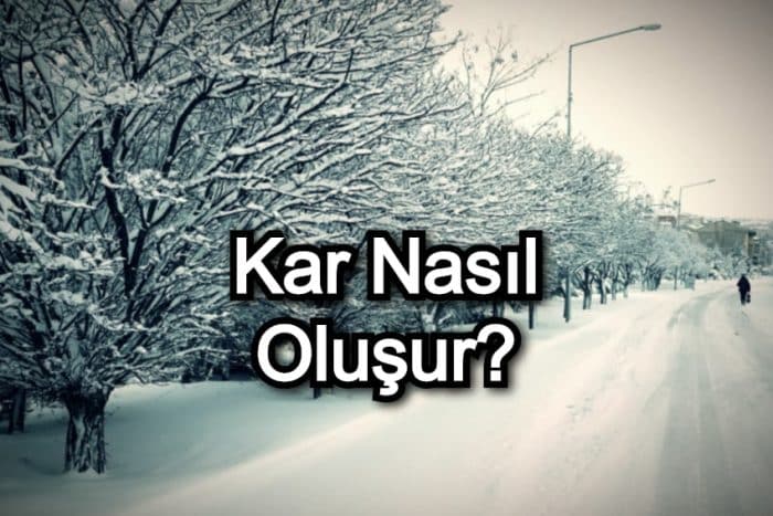 Kar Nasıl Oluşur?