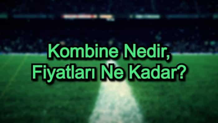 Kombine Nedir, Fiyatları Ne Kadar?