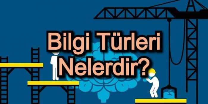 Bilgi Türleri Nelerdir?
