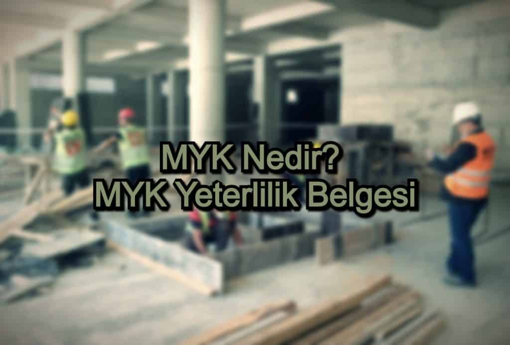 MYK Nedir? – MYK Yeterlilik Belgesi