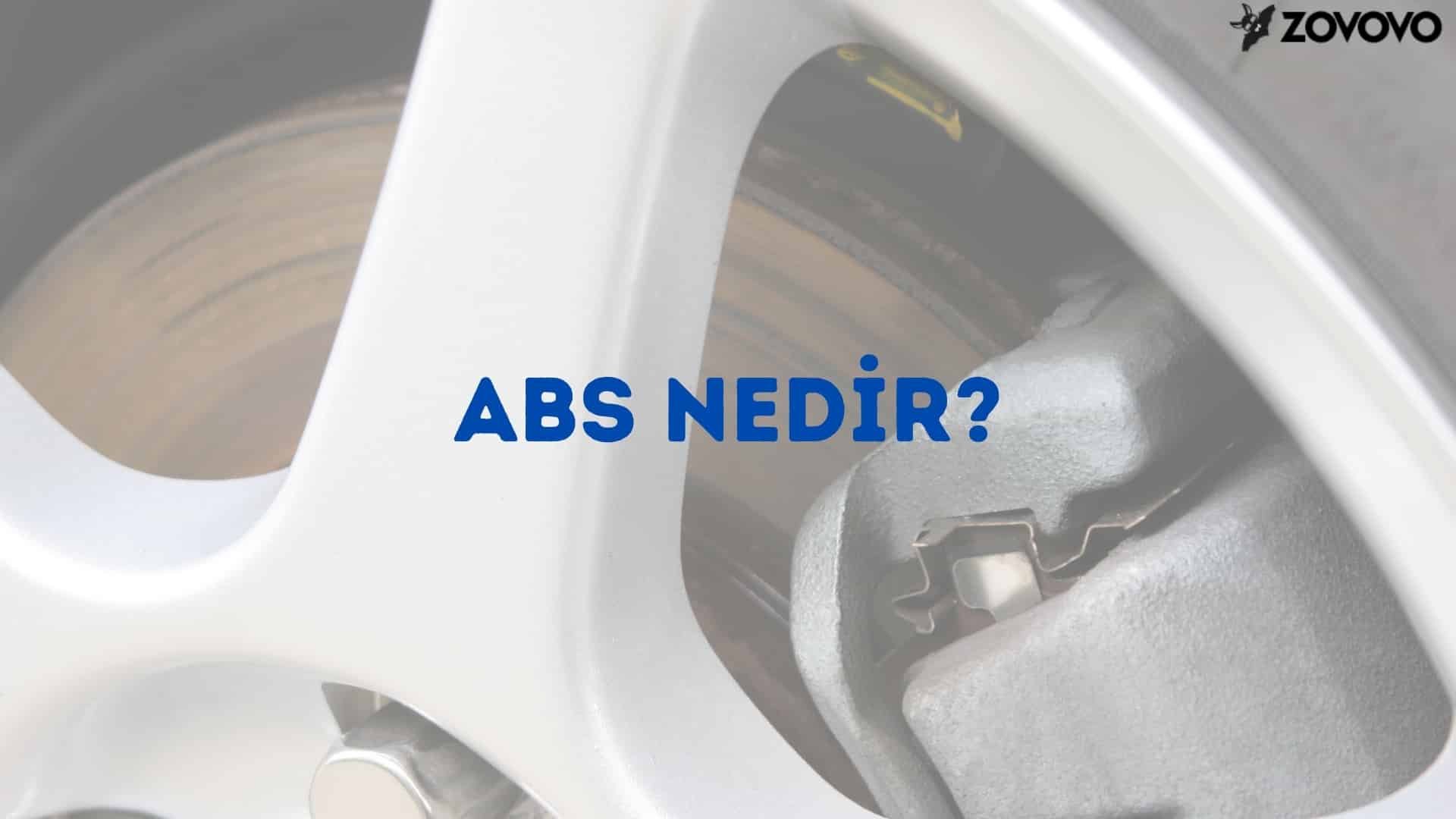 ABS Nedir? – ABS Fren Sistemi Özellikleri Nelerdir?