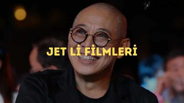 Jet Li Filmleri – En İyi Jet Li Filmleri