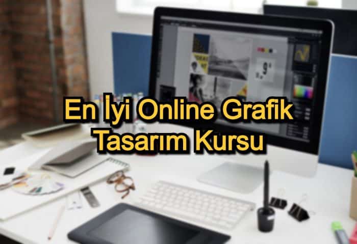 En İyi Online Grafik Tasarım Kursu – 2020 Güncel – Tasarımcılar İçin 7 Grafik Tasarım Eğitimi