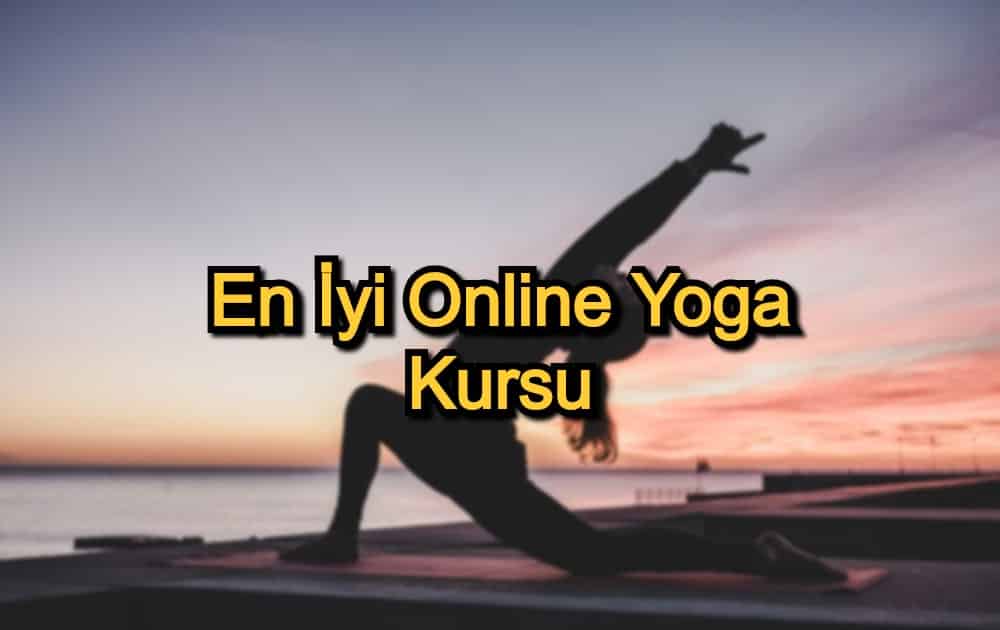 En İyi Online Yoga Kursu – 2020 Güncel – Ruhunu ve Bedenini Rahatlatmak İsteyenler 11 Yoga Eğitimi