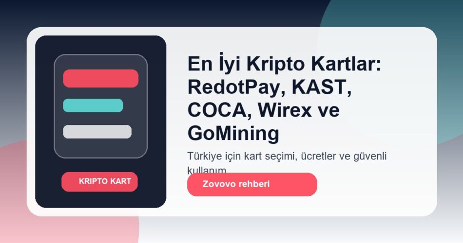 En İyi Kripto Kartlar: RedotPay, KAST, COCA, Wirex ve GoMining Karşılaştırması