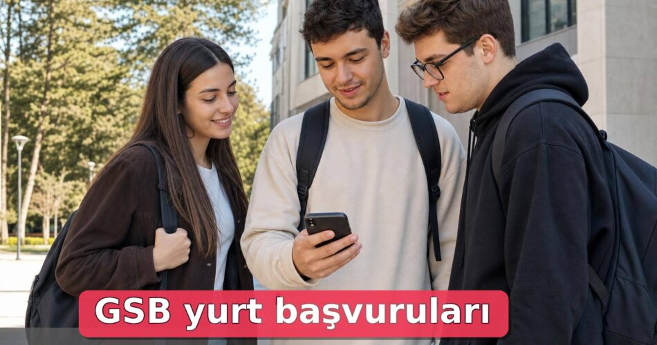 GSB Yurt Başvuruları Başladı: Son Başvuru Tarihi 29 Ağustos 1 Üniversite öğrencileri kampüs önünde e-Devlet üzerinden GSB yurt başvurusunu kontrol ediyor.